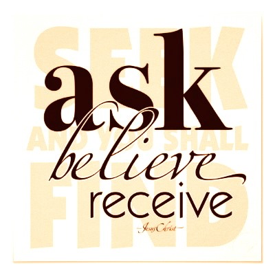 ask_believe_receive_poster-r7eefeeff160e41aaa2e5fdf9dbe342c2_w2j_400