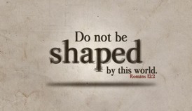 Romans-12-Do-not-be-shaped-by-the-world1